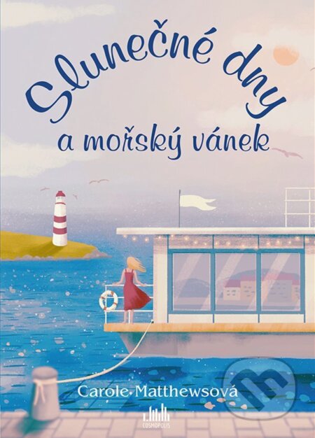 E-kniha: Slunečné dny a mořský vánek (Carole Matthews). Grada E-kniha: Slunečné dny a mořský vánek (Carole Matthews). Grada