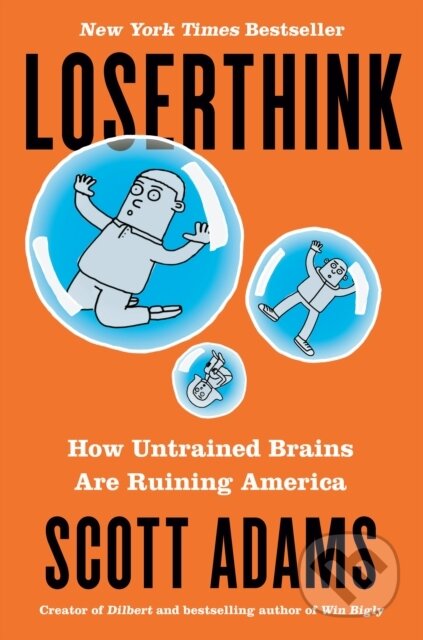 E-kniha: Loserthink (Scott Adams). Penguin Books, 2019 E-kniha: Loserthink (Scott Adams). Penguin Books, 2019