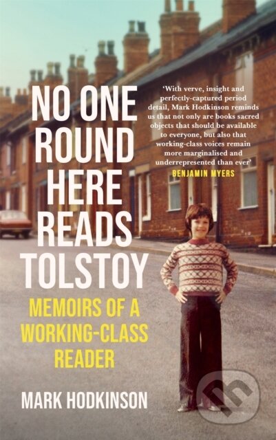E-kniha: No One Round Here Reads Tolstoy (Mark Hodkinson). Canongate Books, 2022 E-kniha: No One Round Here Reads Tolstoy (Mark Hodkinson). Canongate Books, 2022