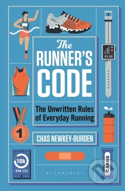E-kniha: The Runner's Code (Chas Newkey-Burden). Bloomsbury, 2021 E-kniha: The Runner's Code (Chas Newkey-Burden). Bloomsbury, 2021