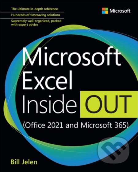 E-kniha: Microsoft Excel Inside Out (Bill Jelen). Pearson, 2021 E-kniha: Microsoft Excel Inside Out (Bill Jelen). Pearson, 2021