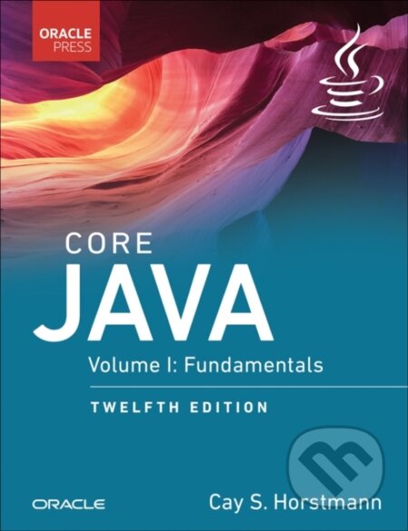 E-kniha: Core Java, Volume I (Cay S. Horstmann). Pearson, 2021 E-kniha: Core Java, Volume I (Cay S. Horstmann). Pearson, 2021