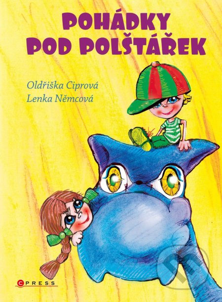 Kniha: Pohádky pod polštářek (Oldřiška Ciprová). CPRESS, 2022 Kniha: Pohádky pod polštářek (Oldřiška Ciprová). CPRESS, 2022