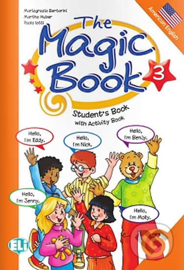Kniha: The Magic Book 3: Student´s Book with activity (Paolo Lotti a Mariagrazia Bertarini). Eli, 2010 Kniha: The Magic Book 3: Student´s Book with activity (Paolo Lotti a Mariagrazia Bertarini). Eli, 2010