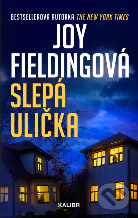 Kniha: Slepá ulička (Joy Fielding). Ikar CZ, 2022 Kniha: Slepá ulička (Joy Fielding). Ikar CZ, 2022