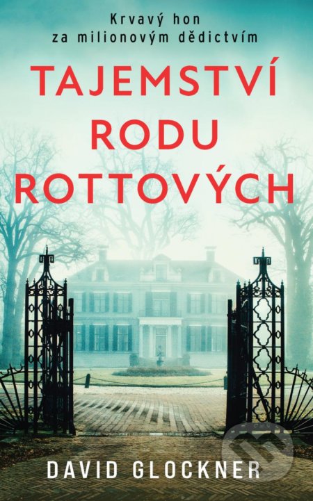 Kniha: Tajemství rodu Rottových (David Glockner). Brána, 2022 Kniha: Tajemství rodu Rottových (David Glockner). Brána, 2022
