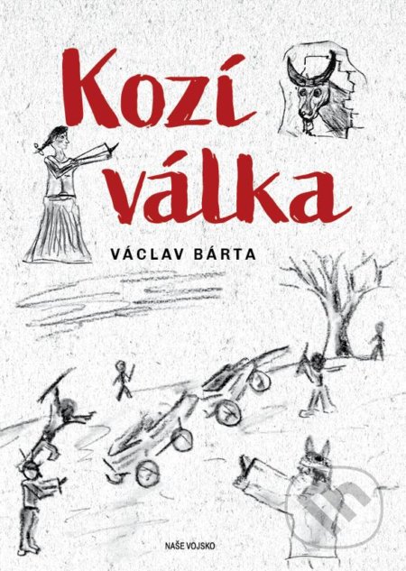 Kniha: Kozí válka (Václav Bárta). Naše vojsko CZ, 2022 Kniha: Kozí válka (Václav Bárta). Naše vojsko CZ, 2022