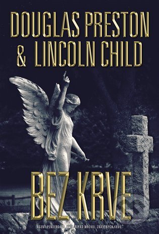 Kniha: Bez krve (Douglas Preston a Lincoln Child). BB/art, 2022 Kniha: Bez krve (Douglas Preston a Lincoln Child). BB/art, 2022