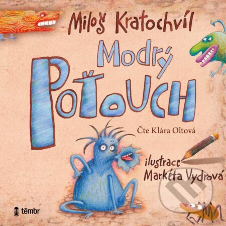 Audiokniha: Modrý Poťouch (Miloš Kratochvíl). Témbr, 2022 Audiokniha: Modrý Poťouch (Miloš Kratochvíl). Témbr, 2022