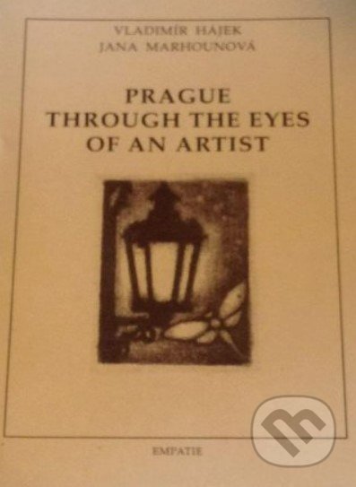 Prague through the Eye - Igor Hájek, Jana Marhounová, Empatie, 1999