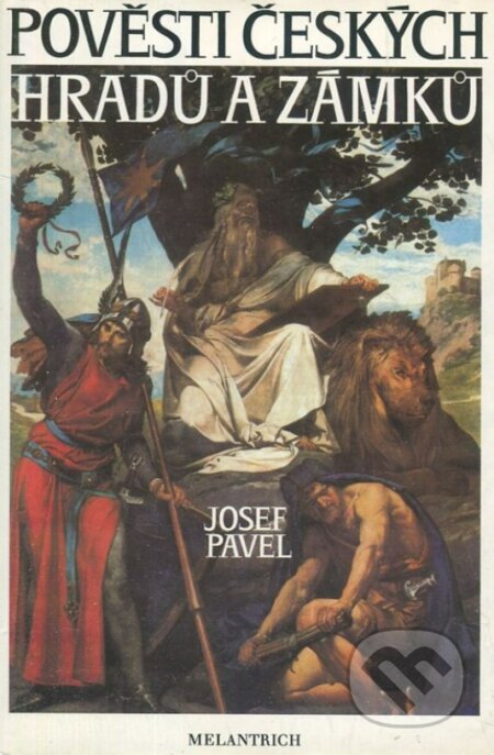 Kniha: Pověsti českých hradů a zámků (Melantrich). Melantrich, 1995 Kniha: Pověsti českých hradů a zámků (Melantrich). Melantrich, 1995