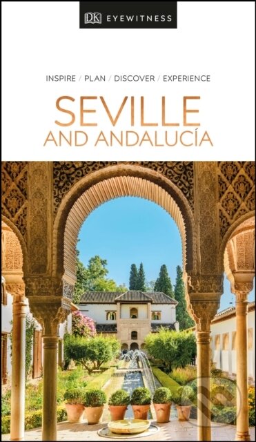 Kniha: Seville and Andalucia (Dorling Kindersley). Dorling Kindersley, 2020 Kniha: Seville and Andalucia (Dorling Kindersley). Dorling Kindersley, 2020