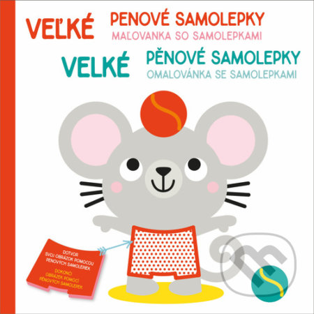 Kniha: Velké pěnové samolepky: Myšák / Veľké penové samolepky: Myška (YoYo Books). YoYo Books, 2022 Kniha: Velké pěnové samolepky: Myšák / Veľké penové samolepky: Myška (YoYo Books). YoYo Books, 2022