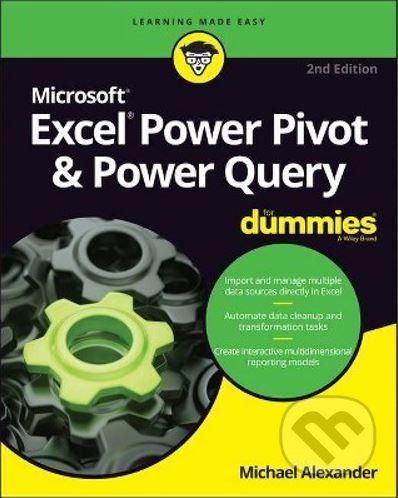 Kniha: Excel Power Pivot & Power Query For Dummies (Michael Alexander). John Wiley & Sons, 2022 Kniha: Excel Power Pivot & Power Query For Dummies (Michael Alexander). John Wiley & Sons, 2022