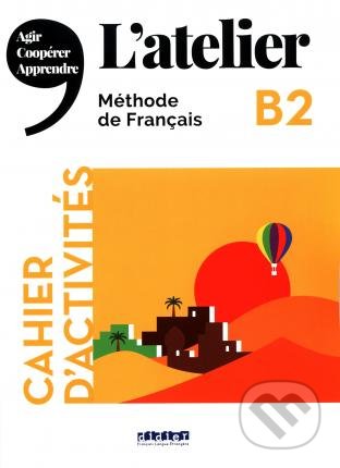 Kniha: L'atelier B2 (Didier). Didier, 2021 Kniha: L'atelier B2 (Didier). Didier, 2021