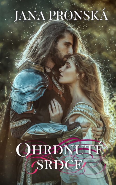 Kniha: Ohrdnuté srdce (Jana Pronská). Slovenský spisovateľ, 2022 Kniha: Ohrdnuté srdce (Jana Pronská). Slovenský spisovateľ, 2022