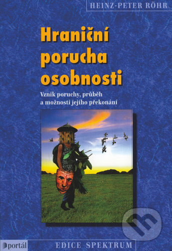 Kniha: Hraniční porucha osobnosti (Heinz-Peter Röhr). Portál, 2022 Kniha: Hraniční porucha osobnosti (Heinz-Peter Röhr). Portál, 2022