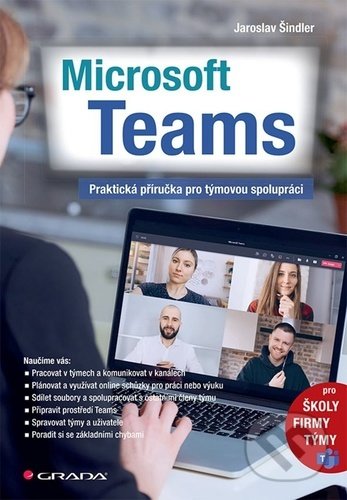 Kniha: Microsoft Teams (Jaroslav Šindler). Grada, 2022 Kniha: Microsoft Teams (Jaroslav Šindler). Grada, 2022