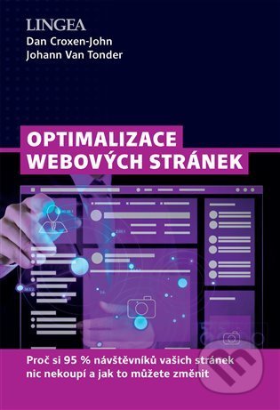 Kniha: Optimalizace webových stránek (Dan Croxen-John). Lingea, 2022 Kniha: Optimalizace webových stránek (Dan Croxen-John). Lingea, 2022
