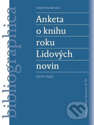 Anketa o knihu roku Lidových novin (1928–1949) - Lukáš Holeček, Ústav pro českou literaturu AV ČR, 2022