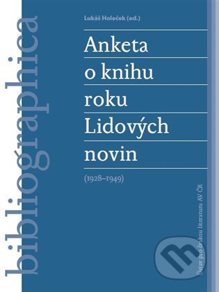 Kniha: Anketa o knihu roku Lidových novin (1928–1949) (Lukáš Holeček). Ústav pro českou literaturu AV ČR, 2022 Kniha: Anketa o knihu roku Lidových novin (1928–1949) (Lukáš Holeček). Ústav pro českou literaturu AV ČR, 2022