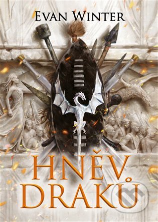 Kniha: Hněv draků (Evan Winter). Argo, 2022 Kniha: Hněv draků (Evan Winter). Argo, 2022
