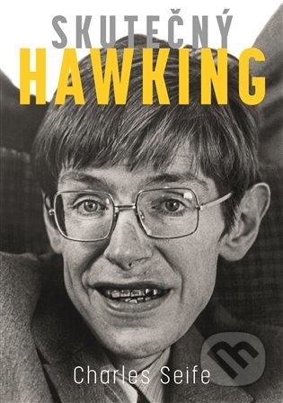 Kniha: Skutečný Hawking (Charles Seife). Argo, 2022 Kniha: Skutečný Hawking (Charles Seife). Argo, 2022