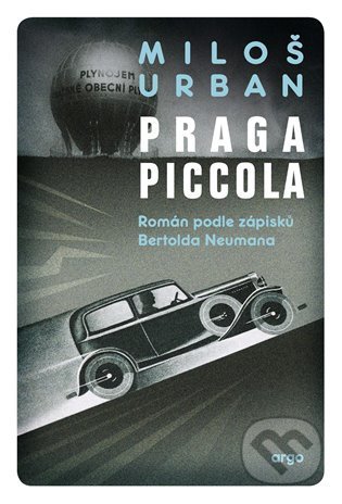 Kniha: Praga piccola (Miloš Urban). Argo, 2022 Kniha: Praga piccola (Miloš Urban). Argo, 2022