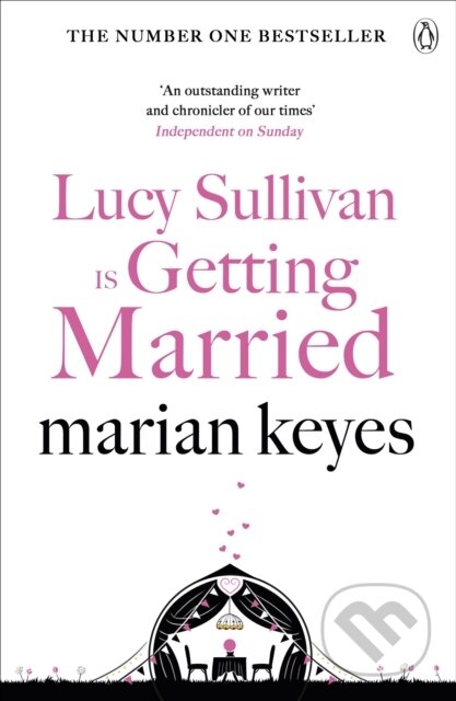 E-kniha: Lucy Sullivan is Getting Married (Marian Keyes). Penguin Books, 2017 E-kniha: Lucy Sullivan is Getting Married (Marian Keyes). Penguin Books, 2017