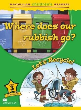 Kniha: Where Does Our Rubbish Go? (Mark Ormerod). MacMillan, 2019 Kniha: Where Does Our Rubbish Go? (Mark Ormerod). MacMillan, 2019