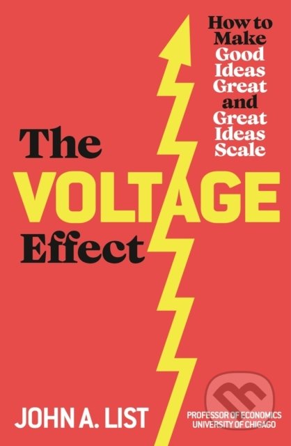 Kniha: The Voltage Effect (John A. List). Penguin Books, 2022 Kniha: The Voltage Effect (John A. List). Penguin Books, 2022