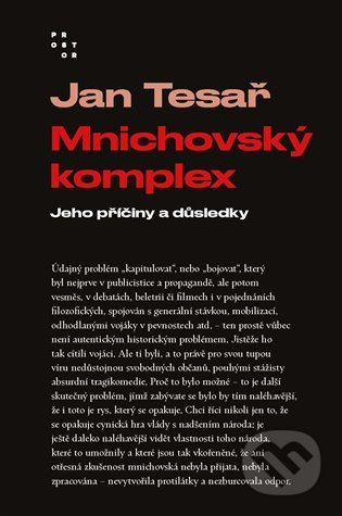 Kniha: Mnichovský komplex (Jan Tesař). Prostor, 2022 Kniha: Mnichovský komplex (Jan Tesař). Prostor, 2022
