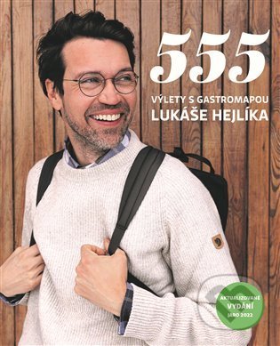 Kniha: 555 – Výlety s Gastromapou Lukáše Hejlíka (Lukáš Hejlík). Došel karamel, 2022 Kniha: 555 – Výlety s Gastromapou Lukáše Hejlíka (Lukáš Hejlík). Došel karamel, 2022