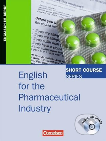 Kniha: English for the Pharmaceutical Industry + audio CD (Cornelsen Verlag). Cornelsen Verlag, 2010 Kniha: English for the Pharmaceutical Industry + audio CD (Cornelsen Verlag). Cornelsen Verlag, 2010