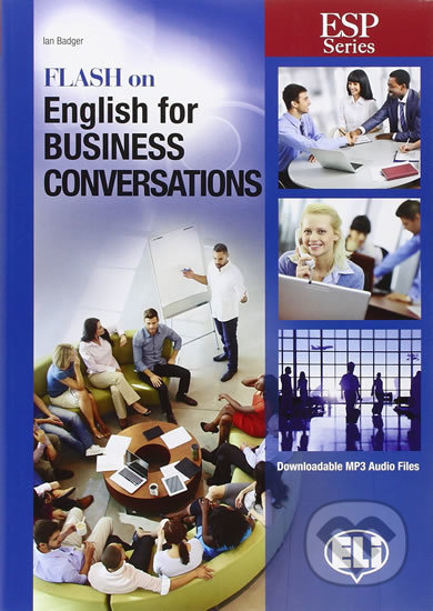 Kniha: Flash on English for Business: English Conversations (Eli). Eli Kniha: Flash on English for Business: English Conversations (Eli). Eli