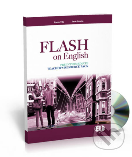 Kniha: Flash on English Pre-Intermediate: Teacher´s Book + Test Resource + class Audio CDs + CD-ROM (Audrey Cowan a Luke Prodromou). Eli, 2013 Kniha: Flash on English Pre-Intermediate: Teacher´s Book + Test Resource + class Audio CDs + CD-ROM (Audrey Cowan a Luke Prodromou). Eli, 2013