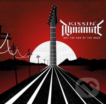 Kissin&#039; Dynamite: Not The End Of The Road LP - Kissin&#039; Dynamite, Hudobné albumy, 2022