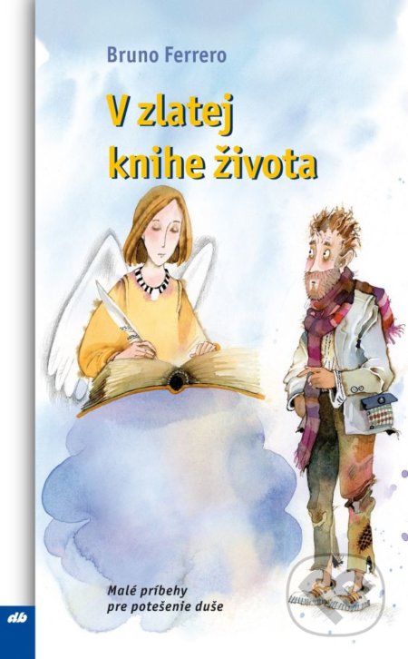 Kniha: V zlatej knihe života (Bruno Ferrero). Don Bosco, 2022 Kniha: V zlatej knihe života (Bruno Ferrero). Don Bosco, 2022
