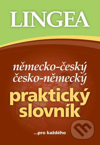 Kniha: Německo-český česko-německý praktický slovník (Lingea). Lingea, 2021 Kniha: Německo-český česko-německý praktický slovník (Lingea). Lingea, 2021