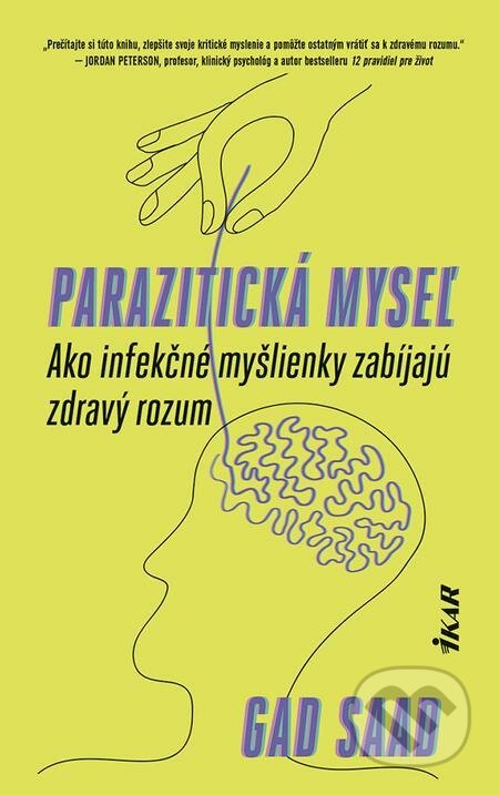 E-kniha: Parazitická myseľ (Gad Saad). Ikar, 2022 E-kniha: Parazitická myseľ (Gad Saad). Ikar, 2022