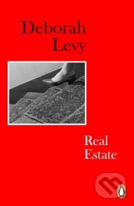 Real Estate - Deborah Levy, Penguin Books, 2022