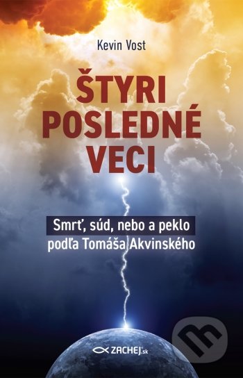 Kniha: Štyri posledné veci (Kevin Vost). Zachej, 2022 Kniha: Štyri posledné veci (Kevin Vost). Zachej, 2022