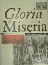 Kniha: Gloria et Miseria 1618-1648 (Jaroslava Hausenblasová a Michal Šroněk). Gallery, 1998 Kniha: Gloria et Miseria 1618-1648 (Jaroslava Hausenblasová a Michal Šroněk). Gallery, 1998