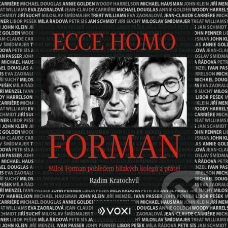 Audiokniha: Ecce homo Forman (Radim Kratochvíl). Voxi, 2022 Audiokniha: Ecce homo Forman (Radim Kratochvíl). Voxi, 2022
