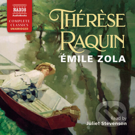 Audiokniha: Thér?se Raquin (EN) (Émile Zola). Naxos Audiobooks, 2022 Audiokniha: Thér?se Raquin (EN) (Émile Zola). Naxos Audiobooks, 2022