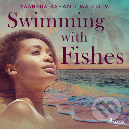 Audiokniha: Swimming with Fishes (EN) (Rasheda Malcolm). Saga Egmont, 2022 Audiokniha: Swimming with Fishes (EN) (Rasheda Malcolm). Saga Egmont, 2022