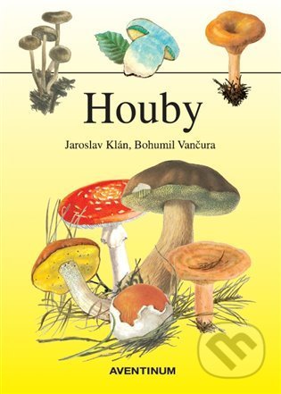 Kniha: Houby (Jaroslav Klán). Aventinum, 2022 Kniha: Houby (Jaroslav Klán). Aventinum, 2022