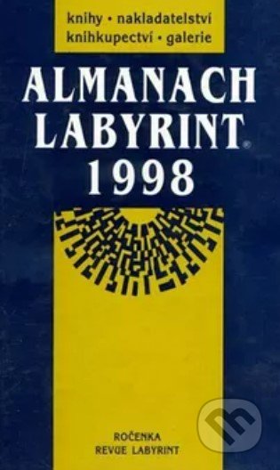 Kniha: Almanach Labyrint 1998 (Joachim Dvořák). Labyrint, 1998 Kniha: Almanach Labyrint 1998 (Joachim Dvořák). Labyrint, 1998