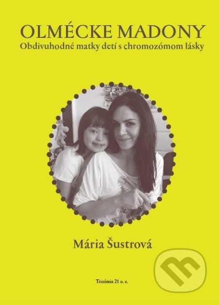 Kniha: Olmécke madony (Mária Šustrová). Modrý Peter, 2022 Kniha: Olmécke madony (Mária Šustrová). Modrý Peter, 2022