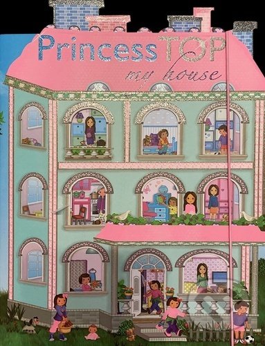 Kniha: Princess TOP My House (SUN). SUN, 2022 Kniha: Princess TOP My House (SUN). SUN, 2022